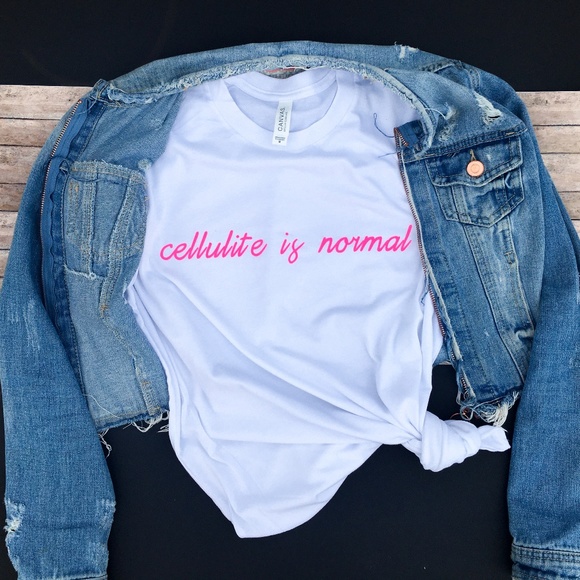 Cellulite is Normal Shirt - Picture 1 of 3